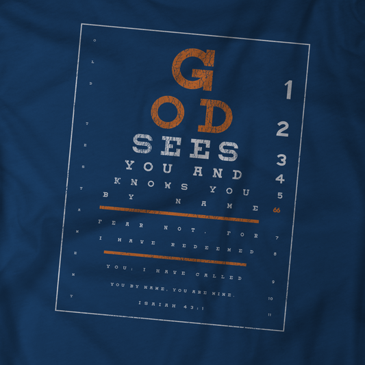GOD SEES YOU ISAIAH 43:1 CHRISTIAN T-SHIRT