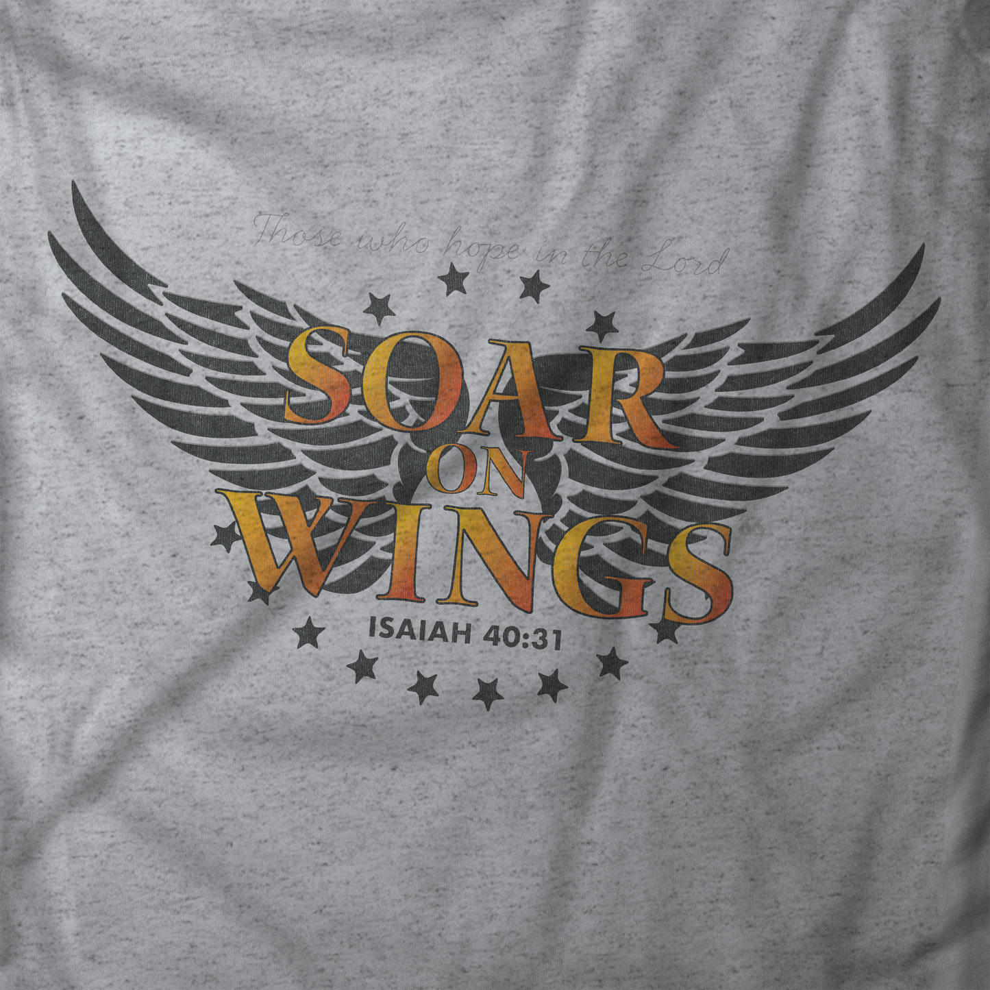 SOAR ON WINGS ISAIAH 40:31 T-SHIRT