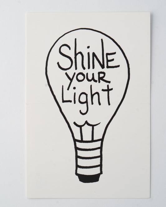 SHINE YOUR LIGHT™ POSTCARD