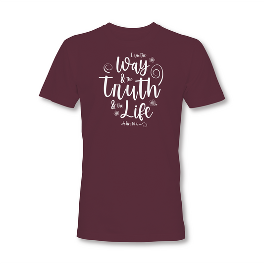 I AM THE WAY, & THE TRUTH, & THE LIFE JOHN 14:6 CHRISTIAN T-SHIRT